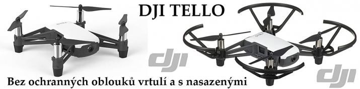 DJI TELLO bez ochranných oblouků vrtulí a s nimi...